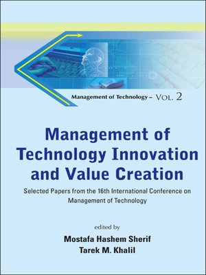 cover image of Management of Technology Innovation and Value Creation--Selected Papers From the 16th International Conference On Management of Technology